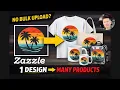 How to add a design on multiple products quickly on Zazzle