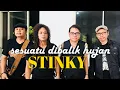 Download Lagu STINKY |SESUATU DIBALIK HUJAN