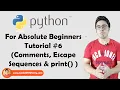 Comments Escape Sequences Print Statement Python Tutorials For Absolute Beginners In Hindi