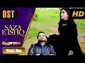 Lagu Pakistani Drama | Saza e Ishq - OST | Express TV Dramas | Azfar, Hamayun, Anmol
