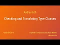 Andres Loh - Checking and Translating Type Classes HaskellX 2016