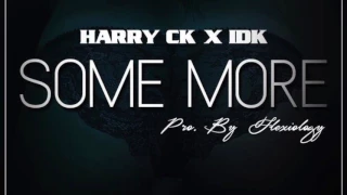 harry ck ft idk some more