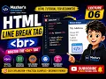 HTML Line Break Tag -br- Explained HTML Tutorial for Beginners Lecture 06