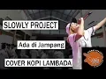 Kopi Lambada SKA Reggae Cover  Slowly Project