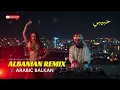 Download Lagu 🇦🇱 Albanian Remix 2025 | HABIBI Arabic Fusion x Balkan Party Anthem 🎧