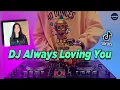 Download Lagu DJ ALWAYS CINTA KAMU - ALWAYS LOVING YOU FULL BASS TIKTOK VIRAL TERBARU 2021