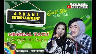 Download MUTIK NIDA - NINGGAL TATU (ARDANI ENTERTAINMENT) MP3