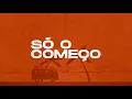 Vocal Livre, Gui Brazil - Só o Começo (Remix) [Lyric Video]