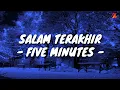 Lagu Salam Terakhir - Five Minutes (Lirik with English translation)