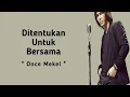 Download Lagu Lirik Lagu Ditentukan untuk Bersama | ONCE MEKEL