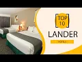 Top 10 Best Hotels to Visit in Lander Wyoming USA - English