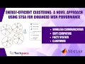 Energy-Efficient Clustering A Novel Approach using STSA for Enhanced WSN Performance