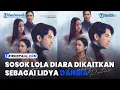 Download Lagu Sosok Lola Diara, Perempuan yang Dikaitkan Sebagai Lidya Danira Layangan Putus