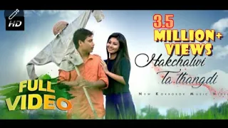 hakchalwi ta thangdi official music video full video 2018