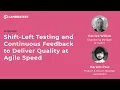Shift-Left Testing and Continuous Feedback to Deliver Quality at Agile Speed
