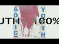 SONIC YOUTH - 100% [From the 1992 USA "100%" EP][audio]