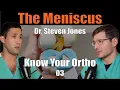 Episode 3 The Meniscus with Dr Steven Jones