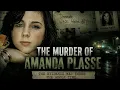 The Murder of Amanda Plasse The Clue Investigators Missed for 2 Years