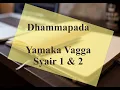 Download Lagu Dhammapada || Yamaka Vagga || Syair 1 dan 2 || pikiran || Syair berpasangan