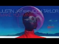 Download Lagu Justin Jay - Make You Mine (feat. Josh Taylor)
