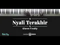 Download Lagu Nyali Terakhir - Glenn Fredly (KARAOKE PIANO - MALE KEY)