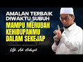 Lagu Sholat Subuhmu bisa merubah kehidupanmu | Keutamaan Sholat Subuh | Ustadz Adi Hidayat