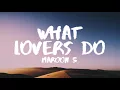 Maroon 5 - What Lovers Do (Lyrics / Lyric Video) ft. SZA