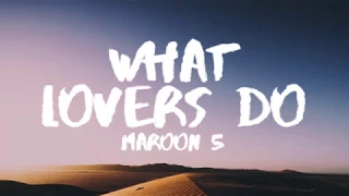 Maroon 5 - What Lovers Do ft SZA