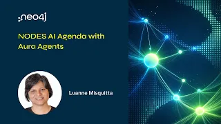 Neo4j Live: NODES AI Agenda with Aura Agents