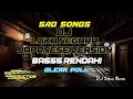 Download Lagu BEST DJ ||LUKA NEGARA|| JAPANESE VERSION|| FULLL BASSS HOREG!!