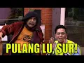 Download Lagu JAJA MIHARDJA Paksa Surya Segera Menikah! | LAPOR PAK! (20/10/21) Part 1
