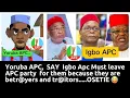 Lagu Yoruba Apc SAY,  Igbo Apc Must leave APC party for them because they are tr@itors and betr@yers...😂