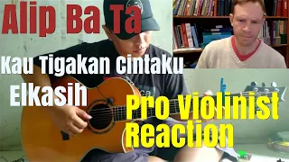 Alip Ba Ta, "Elkasih, Kau Tigakan Cintaku," Pro Violinist Reaction