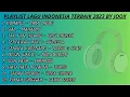 Lagu Top 10 Playlist Lagu Pop Indonesia Terbaik, Dan Terpopuler 2023 Enak Didengar Ketika Santai