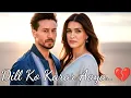 Download Lagu Dil Ko Karaar Aaya | Arijit Singh | Tiger Shroff \u0026 Kriti Sanon | New Hindi Song 2025