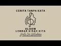 Download Lagu Cerita Tanpa Kata - Hati Ini Untukmu (Official Lyric Video) | Album Lembar Kisah Kita