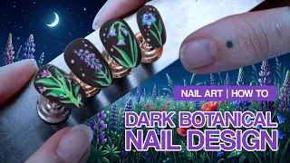 Dark Botanicals Nail Art 🪻🖤 | Nail Art How To