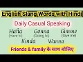 English Slang Words Chatting Short Words Slang Language Hafta Gonna Gimme kinda meaning