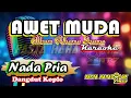 Download Lagu AWET MUDA BY RHOMA IRAMA COVER NADA PRIA   KARAOKE