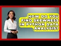 How Do You Find Skewness In Python Data Analysis - Python Code School