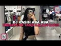 Download Lagu DJ KASIH ABA ABA BREAKFUNK VIRAL TIKTOK TERBARU 2025 YANG KALIAN CARI!!