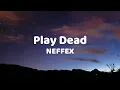 Download Lagu Play Dead - NEFFEX (Lyrics)
