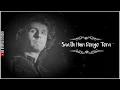 Download Lagu Sonu nigam status thoda sa pyar hua hai