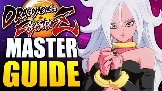 Dragon Ball FighterZ - ANDROID 21 Master s Guide