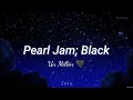 Pearl Jam - Black Sub Espanol e Ingles