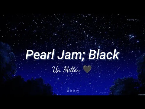 Download MP3 Pearl Jam - Black //Sub. Español e Inglés