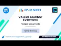 Valerii Against Everyone Solution 1000 Rated CP-31 Sheet Best Codeforces Problems