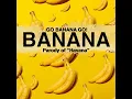 Banana (Ooh Nah Nah) - Go Banana Go!