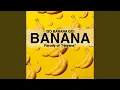 Banana (Ooh Nah Nah)