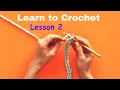 CROCHET FOR BEGINNERS LESSON 2 HOW TO CROCHET A CHAIN